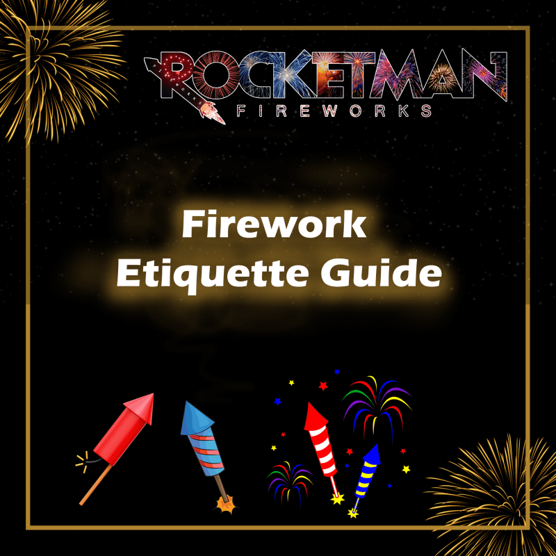 Firework Etiquette guide